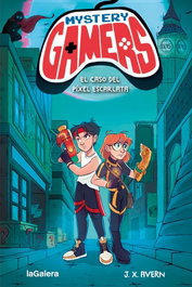 Mystery Gamers 1. El caso del píxel escarlata, J. X. Avern - LA GALERA