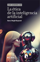 La ética de la inteligencia artificial, Sara Degli-Esposti - CATARATA