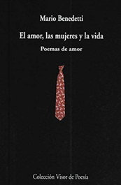 El amor, las mujeres y la vida, Mario Benedetti - VISOR EDITORIAL