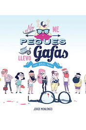 No Me Pegues Que Llevo Gafas