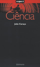 Ciencia, Joao CaraÇa - QUIMERA EDITORES