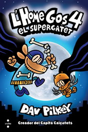 L'Home Gos. El supergatet, Dav Pilkey - CRUILLA