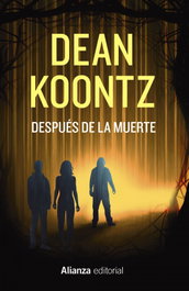 Después de la muerte, Dean Koontz - ALIANZA