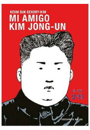 Penguin Random House Grupo Editorial, S.A.U. Mi amigo Kim Jong-un
