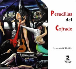 PESADILLAS DEL COFRADE, Fernando García Haldón - ALFAR EDICIONES