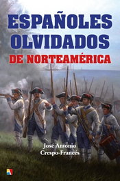 ESPAÑOLES OLVIDADOS DE NORTEAMÉRICA, Jose A. Crespo - ACTAS