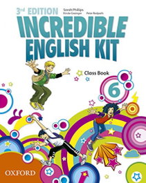 OXFORD UNIVERSITY PRESS, Incredible English Kit 6: Class Book 3rd Edition - Phillips, Sarah