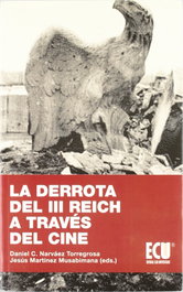 La derrota del III Reich a través del cine, Jesús Martínez Musabimana; Daniel Carlos Narváez Torregrosa - ECU