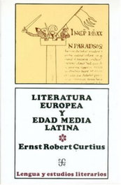 Literatura europea y Edad Media latina, I, Ernst Robert Curtius - FONDO CULTURA ECONOMICA (FCE)
