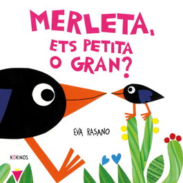 KOKINOS EDITORIAL, Merleta, ets petita o gran? - KOKINOS EDITORIAL