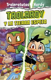 Trolardy 3. Trolardy y la Tierra Espejo, Trolerotutos y Hardy - MARTINEZ ROCA