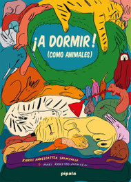 PIPALA, ¡A dormir! (Como animales), Kjersti Annesdatter - PIPALA