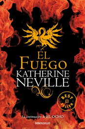 El fuego, Katherine Neville - DEBOLSILLO