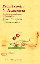 Proust contra la decadencia, Józef Czapski - SIRUELA