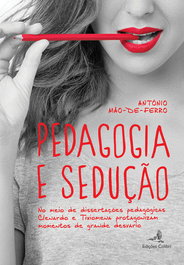 Pedagogia e Sedução, António Mão-de-Ferro - EDIÇOES COLIBRI