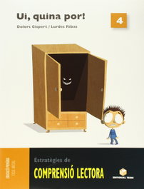 TEIDE Estrategies Comp. Lectora 4. UI, Quina Por! - Dolors Gispert Sala; Lurdes Ribas Garriga