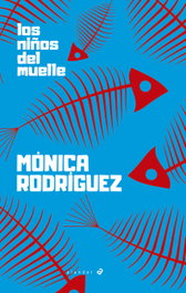 Los niños del muelle, Mónica Rodríguez Suárez - EDELVIVES