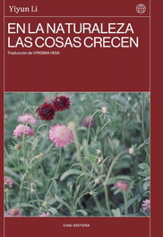 En la naturaleza las cosas crecen, Yiyun Li - CHAI EDITORA