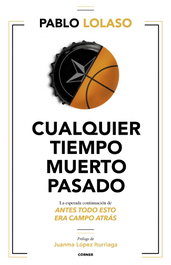 Cualquier tiempo muerto pasado, Pablo Lolaso - CORNER
