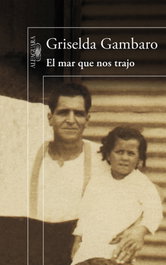 El mar que nos trajo, Griselda Gambaro - ALFAGUARA