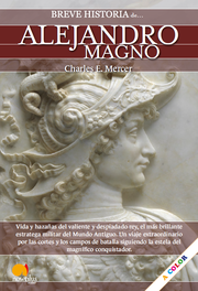 Breve historia de Alejandro Magno, Charles E. Mercer - NOWTILUS EDITORIAL