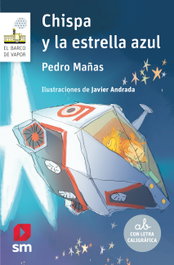 SM, Chispa y la estrella azul - Pedro Mañas Romero
