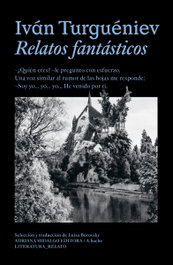 Relatos fantásticos, Iván Turguéniev - ADRIANA HIDALGO, EDITORIAL