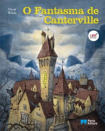 O Fantasma de Canterville, Oscar Wilde - PORTO EDITORA