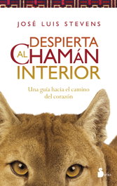 Despierta al chamán interior, José Luis Stevens - SIRIO EDITORIAL