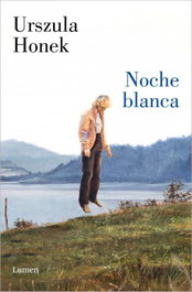 Noche blanca, Urszula Honek - LUMEN