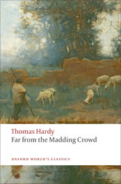 Oxford World's Classics: Far From the Madding Crowd, Thomas Hardy - OXFORD UNIVERSITY PRESS