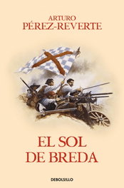EL SOL DE BREDA, Arturo Pérez-Reverte - DEBOLSILLO