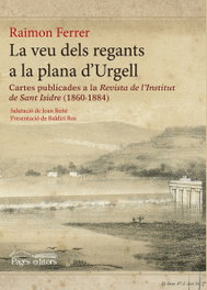 La veu dels regants a la plana d'Urgell, Raimon Ferrer - PAGES EDITORS
