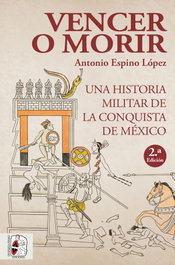 Vencer o morir, Antonio Espino López - DESPERTA FERRO