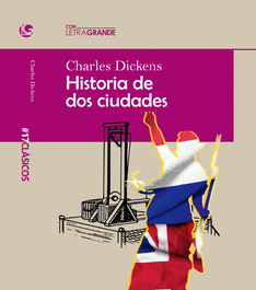 Historia de dos ciudades, Charles Dickens - LETRA GRANDE