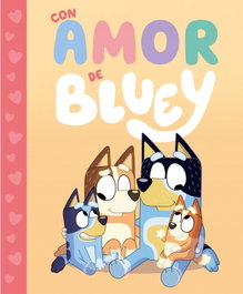 BEASCOA Bluey. Un cuento - Con amor de Bluey