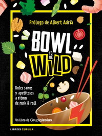 Bowl to be wild, Juan Carlos Iglesias Fernández - LIBROS CUPULA