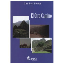 El Otro Camino, José Luis Parise - GARGOLA EDICIONES