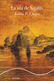 ALBA, La isla de Sajalín, Antón P. Chéjov - ALBA