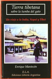 Tierra Tibetana sobre la tumba del gato, Enrique Mantecón - LIBRERIA ARGENTINA (ELA)