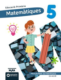 BARCANOVA, Matemàtiques 5. Estratègies. En acció - Grupo Anaya