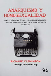 Anarquismo y homosexualidad, Richard Cleminson - Irrecuperables Ediciones