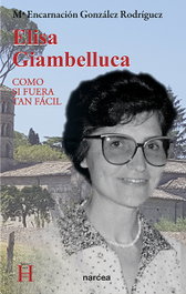 Elisa Giambelluca. Como si fuera tan fácil., María Encarnación González Rodríguez - Narcea