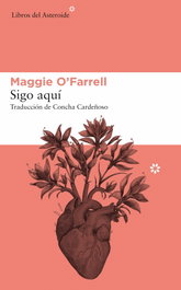 Sigo aquí, Maggie O'Farrell - LIBROS DEL ASTEROIDE