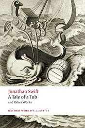 OXFORD UNIVERSITY PRESS, A TALE OF A TUB AND OTHER WORKS - OXFORD UNIVERSITY PRESS