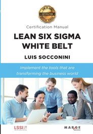 MARGE BOOKS Lean Six Sigma White Belt. Certification Manual