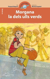 Morgana la dels ulls verds, Ramon Pasqual Alapont - BROMERA EDICIONS