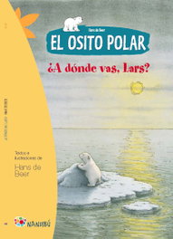 MILENIO EDITORIAL, El osito polar. ¿A dónde vas, Lars?