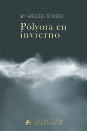 Pólvora en inviernos, Mª Ángeles Romero - EDITORIAL ADARVE