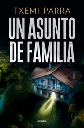 GRIJALBO, Un asunto de familia, Txemi Parra - GRIJALBO